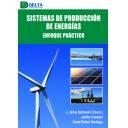 Energía eólica - Sistemas de producción de energías.Enfoque práctico