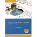 Fontanería y saneamiento - Instalaciones de fontanería. Teoría y orientaciones prácticas