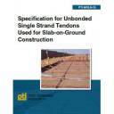 Geotecnia 
 - PTI M10.6-15: Specification for Unbonded Single Strand Tendons Used for Slab-on-Ground Construction