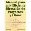 Gestion de proyectos - Manual para una eficiente dirección de proyectos y obras 