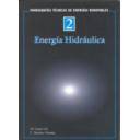 Hidráulica - Monografías técnicas de energías renovables. Energía hidráulica