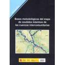 Hidrología - Bases metodológicas del mapa de caudales máximos de las cuencas intercomunitarias (contiene cd-rom).