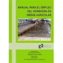 Hormigón armado
 - Manual para el empleo del hormigón en obras agrícolas