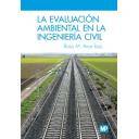 Impacto ambiental
 - La evaluación ambiental en la ingeniería civil