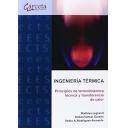 Ingeniería mecánica
 - Ingeniería Térmica Principios de termodinámica técnica y transferencia de calor