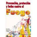 Instalaciones contra incendios - Prevención, protección y lucha contra el fuego