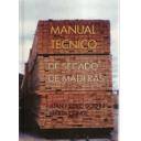 Madera
 - Manual tecnico de secado de maderas