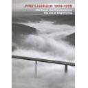 Puentes y pasarelas - Fritz Leonhardt 1909-1999. the Art of engineering