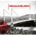 Puentes y pasarelas - Más allá del arco. Puentes de la modernidad