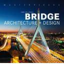 Puentes y pasarelas - Masterpieces : Bridge Architecture and Design