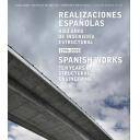 Puentes y pasarelas - Realizaciones españolas : diez años de ingeniería estructural, 1998-2008 Spanish works : ten years of structural engineering 