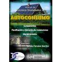 Solar fotovoltaica - Autoconsumo. Manual del Técnico Instalador