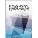 Soldadura
 - Motosoldadoras, pequeños generadores y grupos de emergencia 