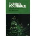 Tuberías - Tuberías industriales. Diseño, selección, cálculo y accesorios 