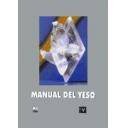 Yeso, cal, escayola - Manual del yeso