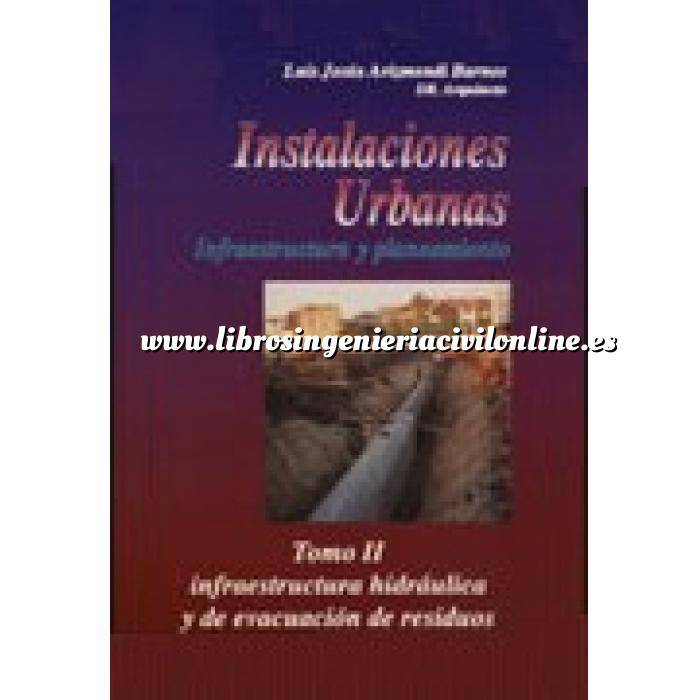 Imagen Abastecimiento de aguas y alcantarillado Instalaciones urbanas.Infraestructura y planeamiento Tomo 2: Infraestructura Urbana y de Evacuación de Residuos