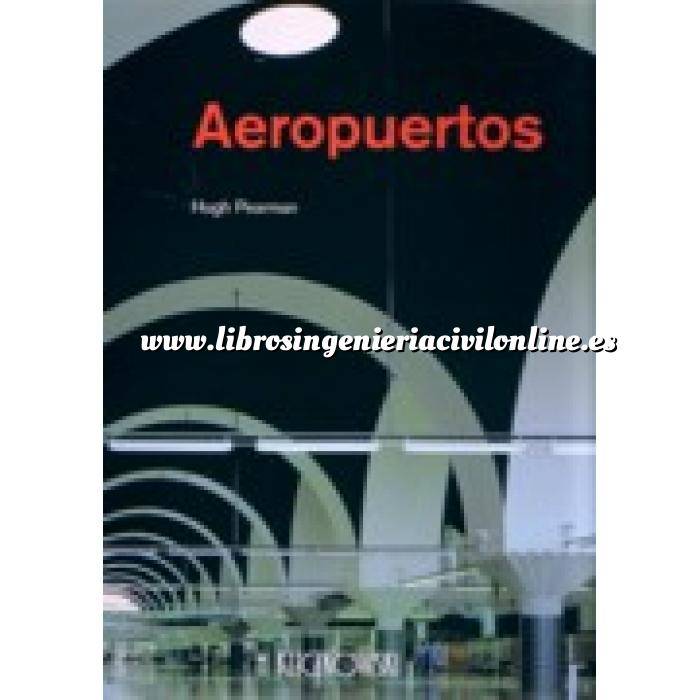 Imagen Aeropuertos Aeropuertos. un siglo de arquitectura