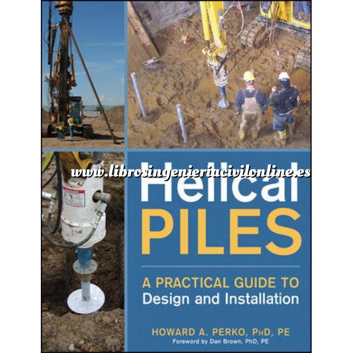 Imagen Cimentaciones
 Helical Piles A Practical Guide to Design and Installation