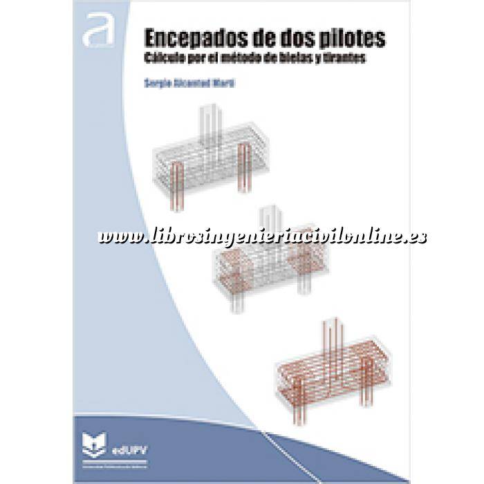 Imagen Estructuras de hormigón Encepados de dos pilotes Cálculo por el método de bielas y tirantes