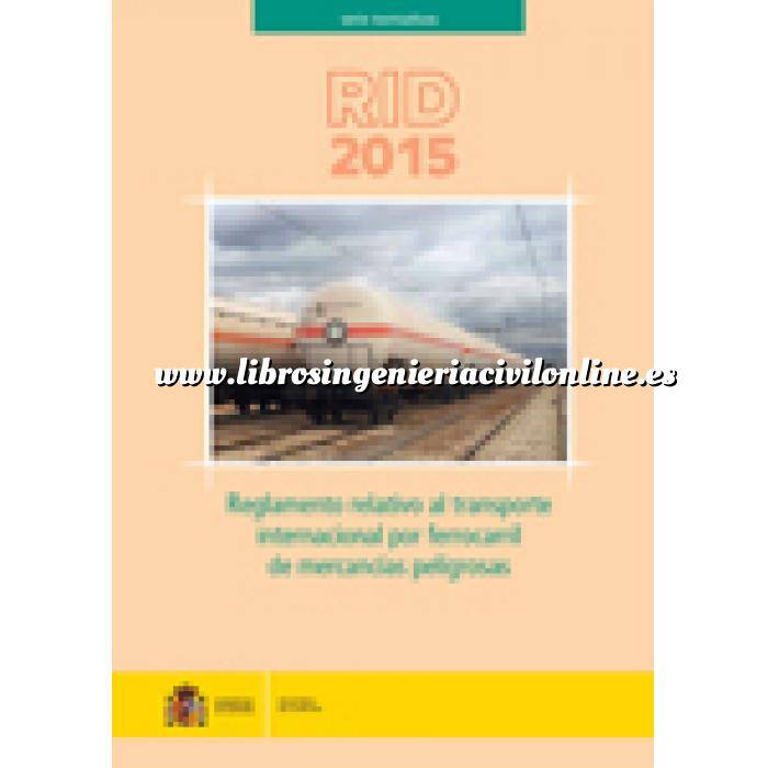 Imagen Ferrocarriles Reglamento relativo al transporte internacional por ferrocarril de mercancías peligrosas. RID 2015.