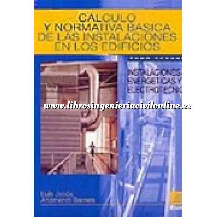 Imagen Fontanería y saneamiento Cálculo y normativa básica de las instalaciones en los edificios.Tomo 1  Instalaciones hidráulicas, de ventilación y de suministros con gases combustibles