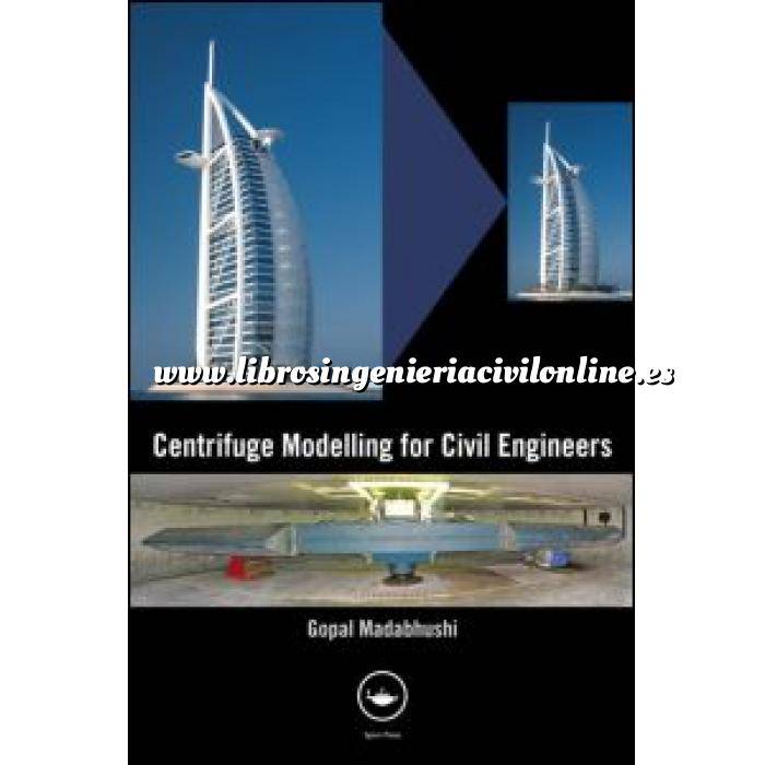 Imagen Geotecnia 
 Centrifuge Modelling for Civil Engineers