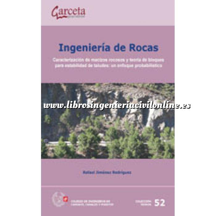 Imagen Geotecnia 
 Ingeniería de rocas.Caracterización de macizos rocosos y aplicación de la teoria de rocas:un enfoque probabilistico