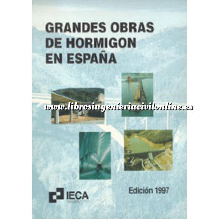 Imagen Hormigón armado
 Grandes obras de hormigón en España 1º ed.