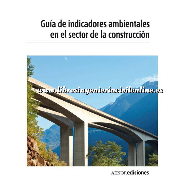 Imagen Impacto ambiental
 Guía de indicadores ambientales en el sector de la construcción 