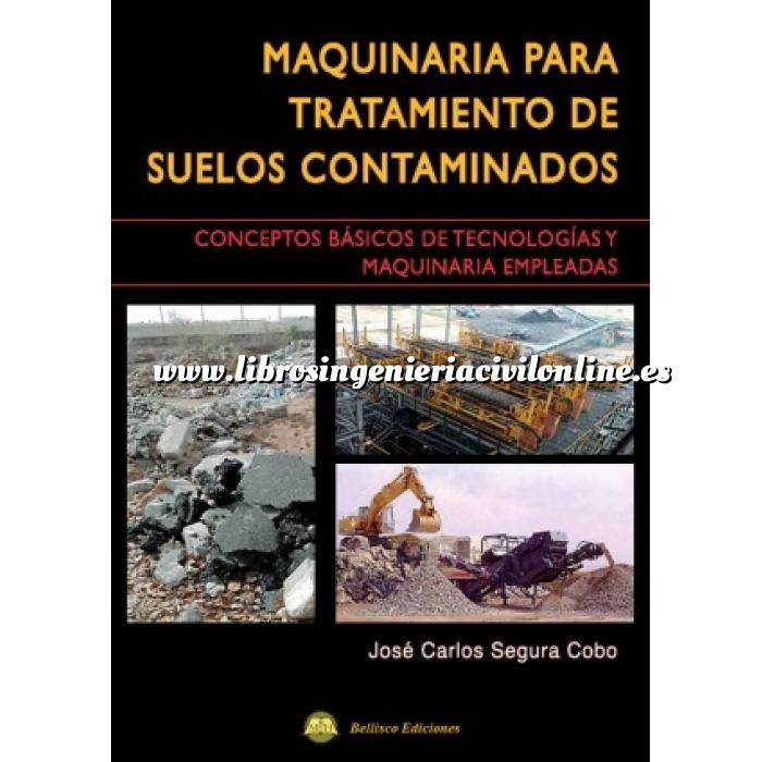 Imagen Maquinaria de obras publicas Maquinaria para tratamiento de suelos contaminados.Conceptos básicos de tecnologías y maquinaria empleadas