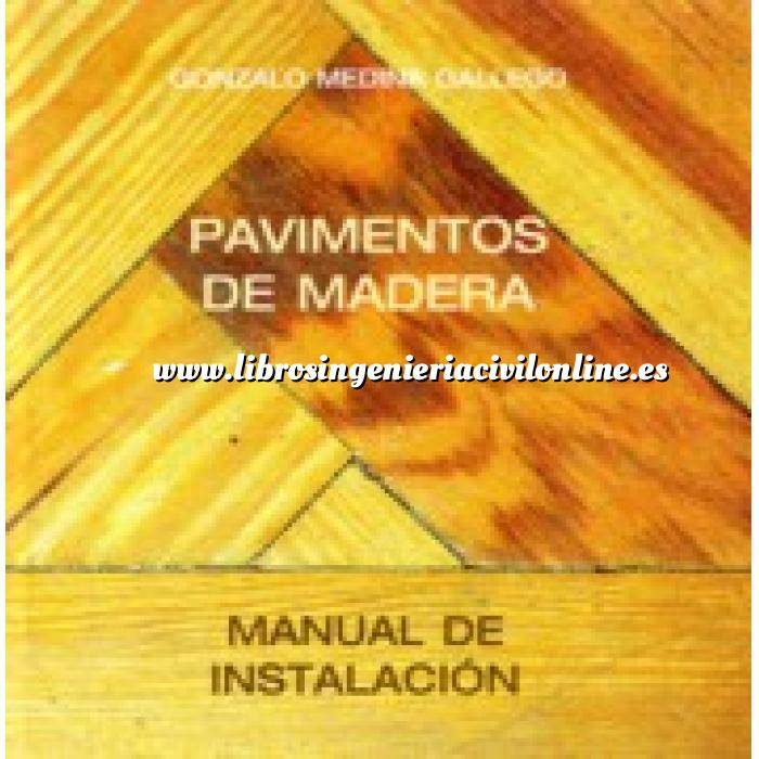 Imagen Pavimentos
 Pavimentos de madera. Manual de instalación