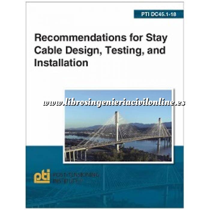 Imagen Puentes y pasarelas DC45.1-18: Recommendations for Stay Cable Design, Testing, and Installation