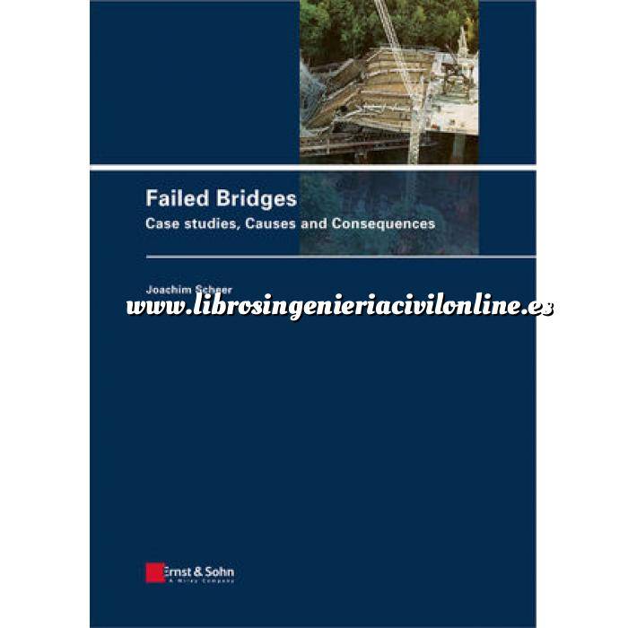 Imagen Puentes y pasarelas Failed bridges.case studies causes and consequences