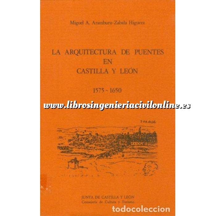 Imagen Puentes y pasarelas La arquitectura de puentes en Castilla y León, 1575-1650.