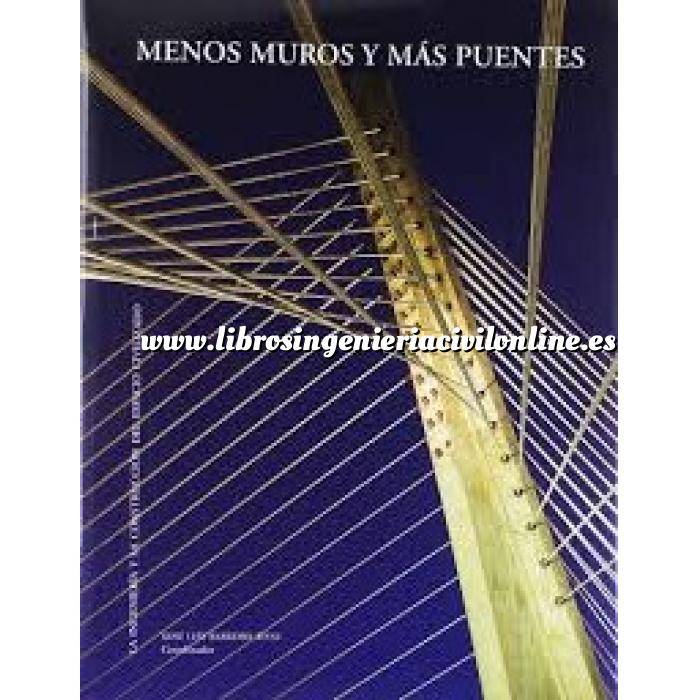 Imagen Puentes y pasarelas Menos muros y mas puentes