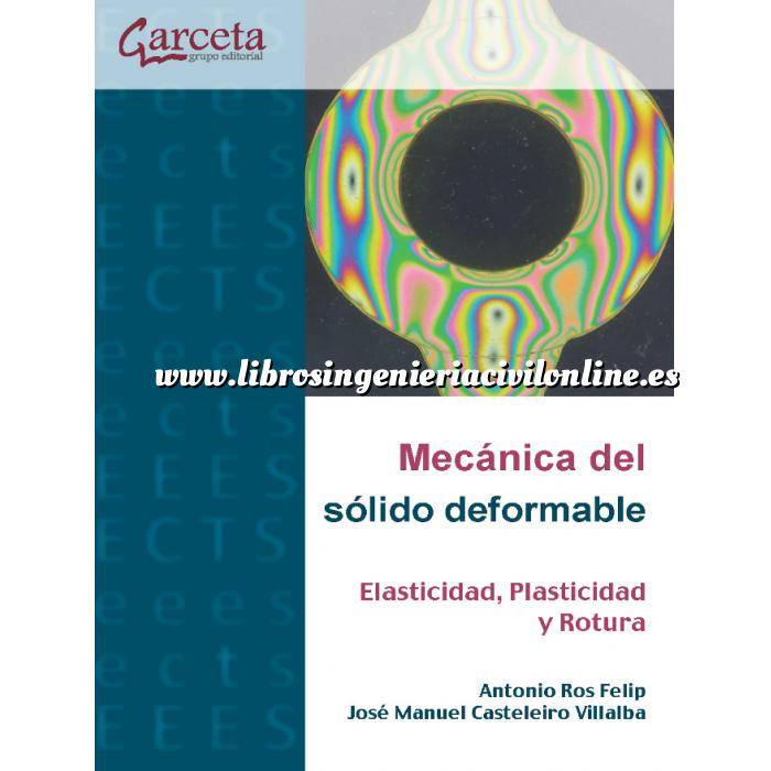 Imagen Teoría de estructuras Mecánica del Sólido Deformable Elasticidad, Plasticidad y Rotura