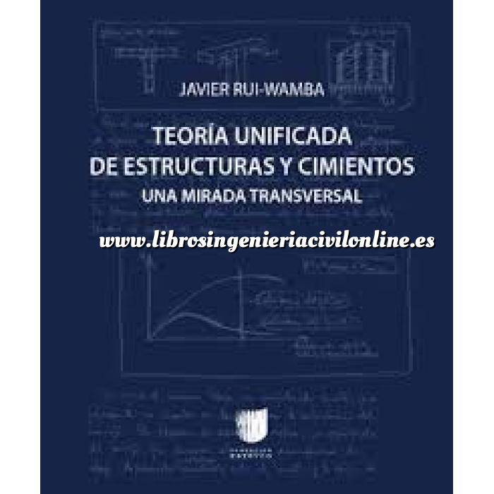 Imagen Teoría de estructuras Teoría unificada de estructuras y cimientos. Una mirada transversal 