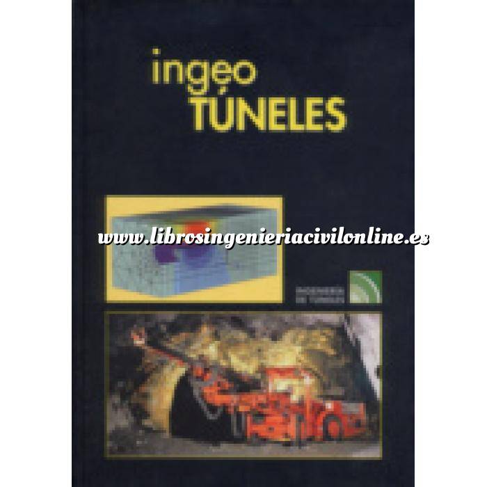 Imagen Túneles y obras subterráneas Ingeotúneles  Vol. 06. Ingenieria de túneles