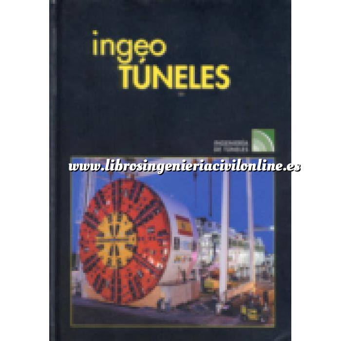 Imagen Túneles y obras subterráneas Ingeotúneles  Vol. 10. Ingenieria de túneles