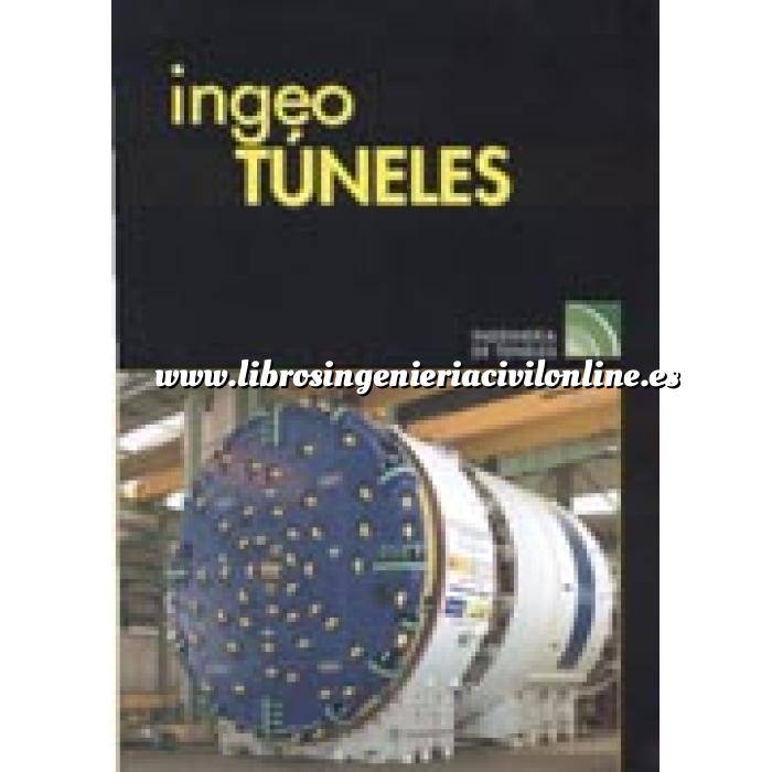 Imagen Túneles y obras subterráneas Ingeotúneles  Vol. 11. Ingenieria de túneles