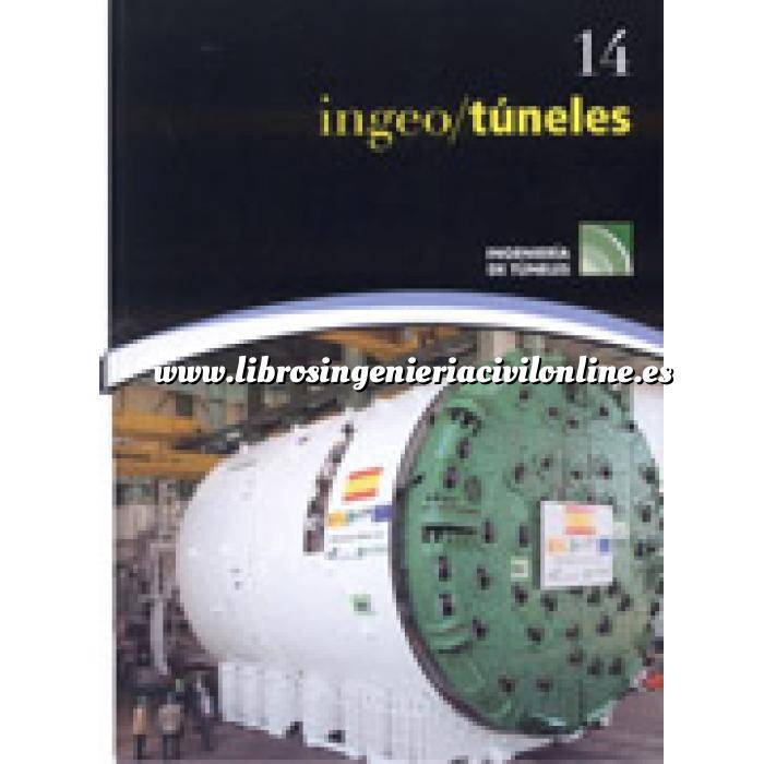 Imagen Túneles y obras subterráneas Ingeotúneles  Vol. 14. Ingenieria de túneles