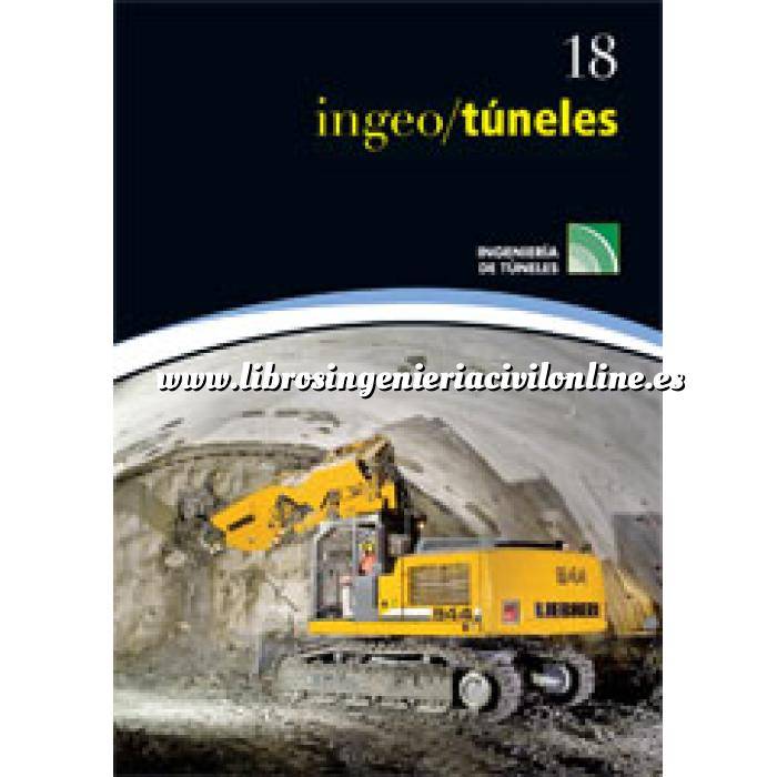 Imagen Túneles y obras subterráneas Ingeotúneles  Vol. 18. Ingenieria de túneles