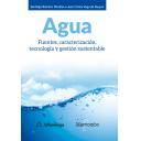 Abastecimiento de aguas y alcantarillado - Agua. Fuentes, caracterización, tecnología y gestión sustentable 