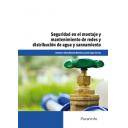 Abastecimiento de aguas y alcantarillado - Seguridad en el montaje y mantenimiento de redes y distribución de agua y saneamiento