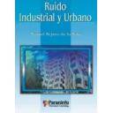 Acústica, ruido - Ruido industrial y urbano