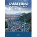 Carreteras - Carreteras. Volumen I: Red viaria y tráfico