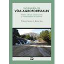 Carreteras - Ingeniería de vías agroforestales.Diseño, cálculo, construcción y mantenimiento de caminos