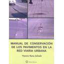 Carreteras - Manual de conservación de los pavimentos en la red viaria urbana