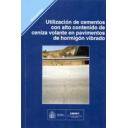 Carreteras - Utilización de cementos con alto contenido de ceniza volante en pavimentos de hormigón vibrado 