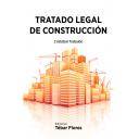 Derecho de la construcción y legislación
 - Tratado Legal de Construcción